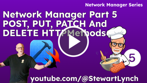 Network Manager: Part 5 -  POST, PUT, DELETE with URLRequest